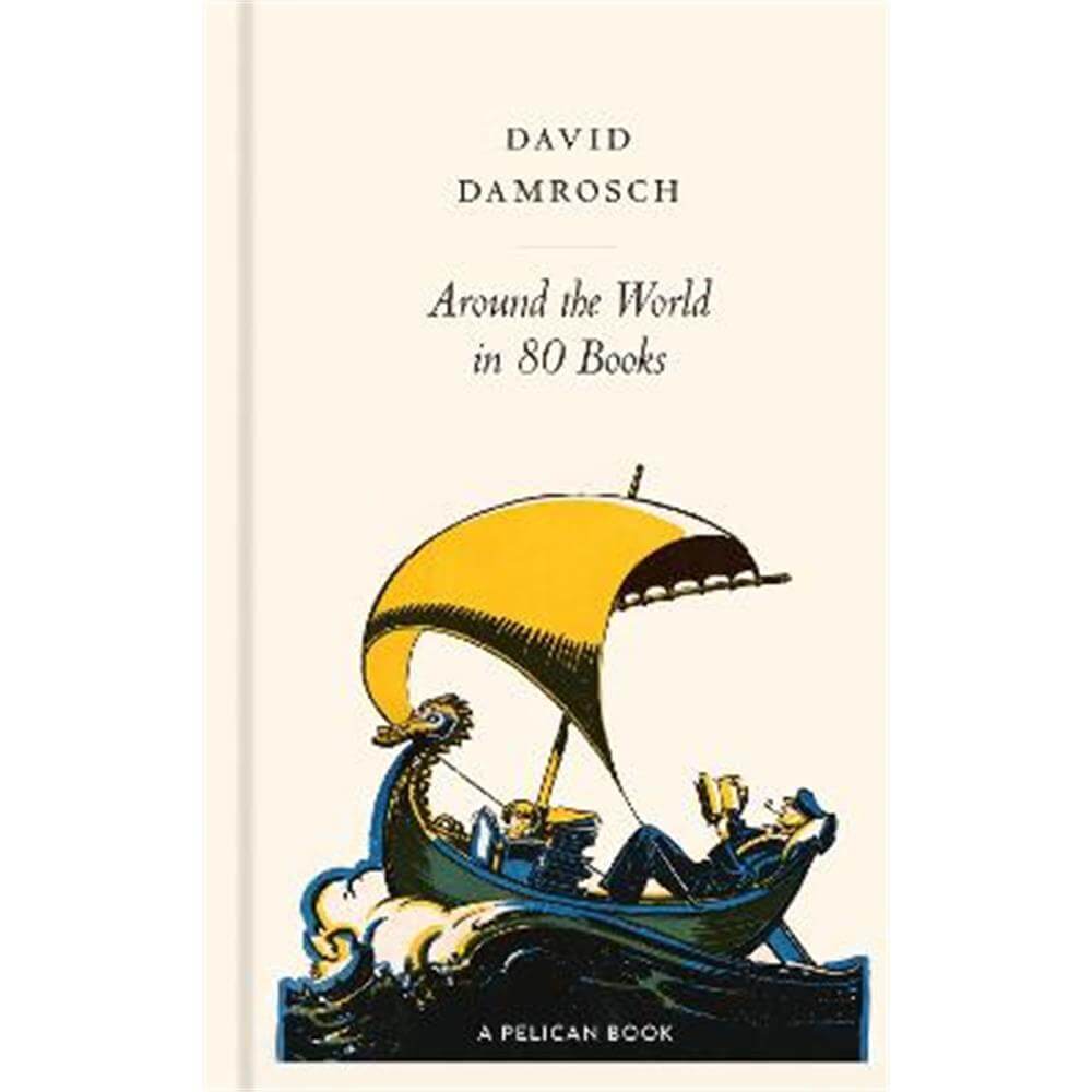 Around the World in 80 Books (Hardback) - David Damrosch